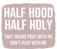 Distressed Half Hood Half Holy That Mean Pray With DonT Play With Me Crop Fleece Hoodie