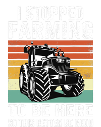 I Stopped Farming To Be Here This Better Be Good Vintage T-Shirt