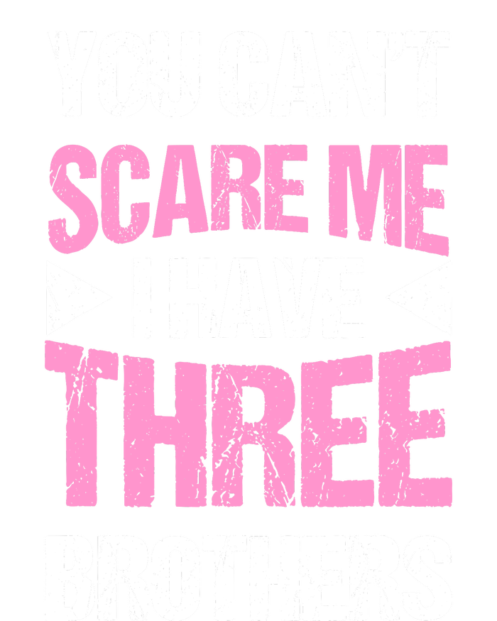 Funny Sister Gifts You CanT Scare Me I Have Three Brothers Cooling Performance Long Sleeve Crew