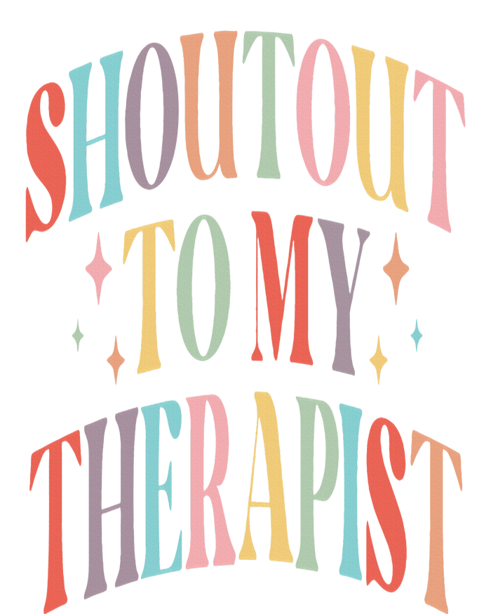 Shoutout to my therapist funny shoutout to my therapist Womens California Wash Sweatshirt