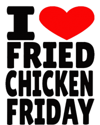 I Love Fried Chicken Friday T-Shirt