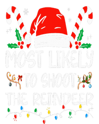 Most Likely To Shoot The Reindeer Funny Family Christmas T-Shirt