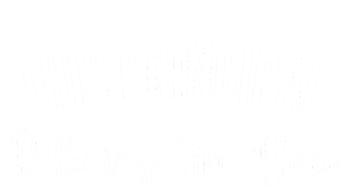 This Principal Believes In You Premium T-Shirt