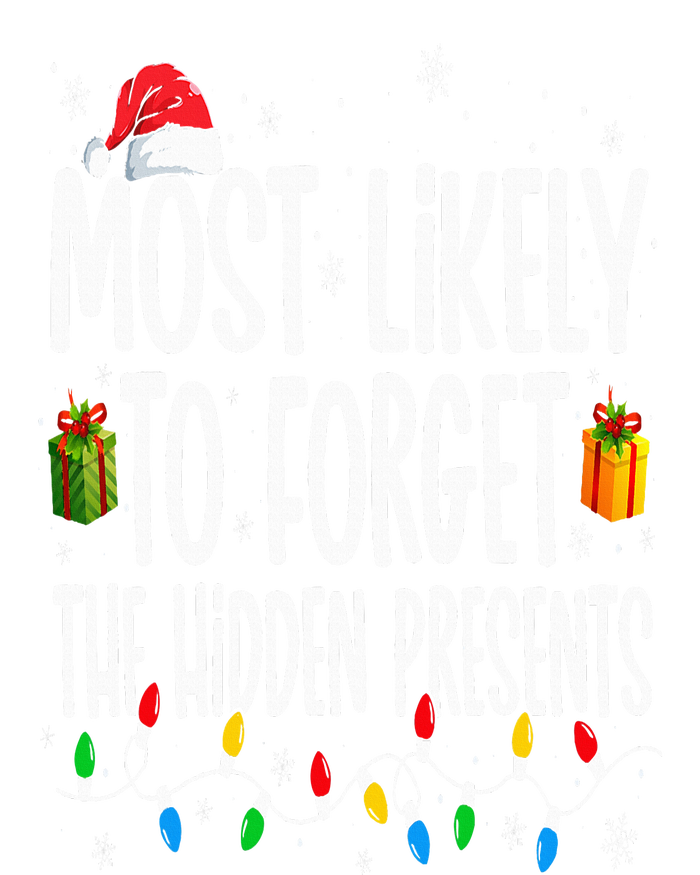 Most Likely To Forget The Hidden Presents Family Christmas T-Shirt