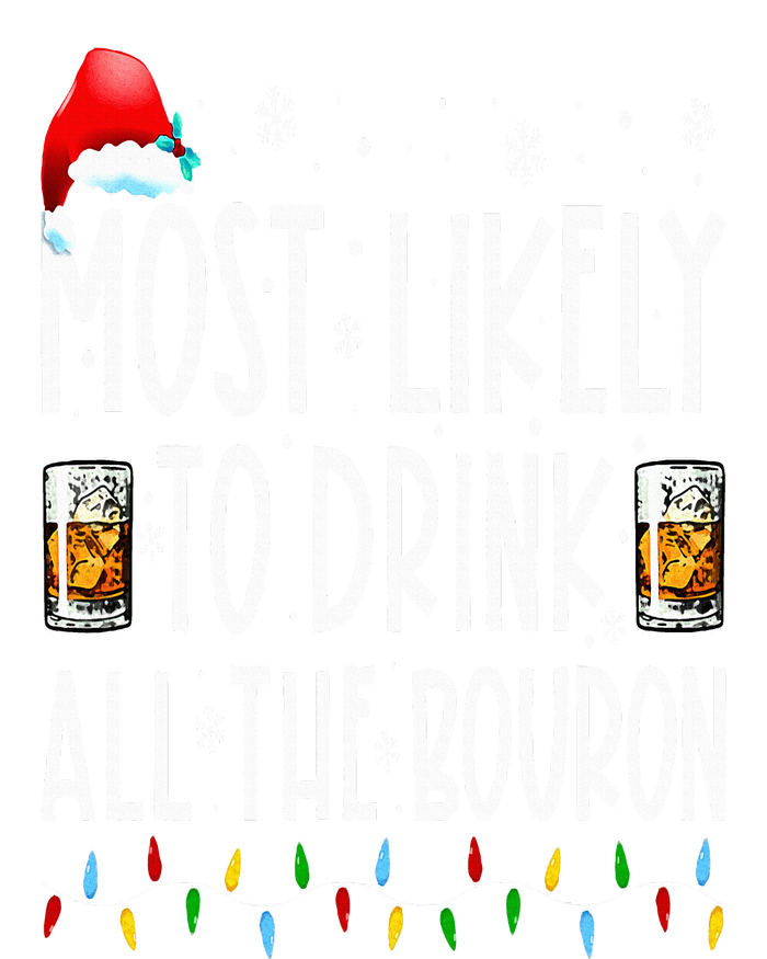 Most Likely To Drink All The Bourbon Funny Christmas Holiday T-Shirt