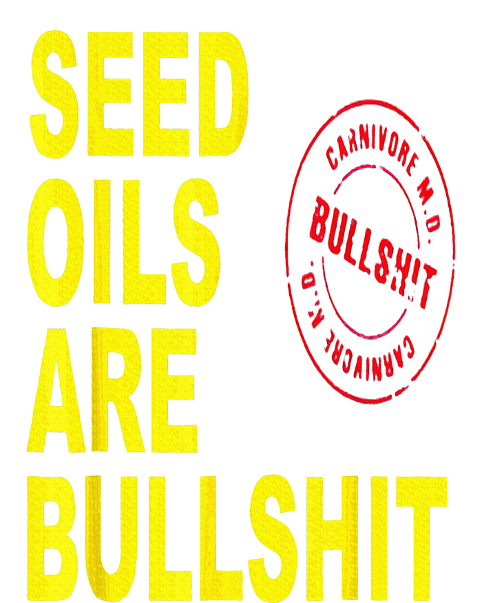 Seed Oils Are Bullshit Oils Unhealthy Foods T-Shirt