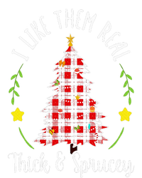 Christmas I Like Them Real Thick & Sprucey Spruce Xmas Tree T-Shirt