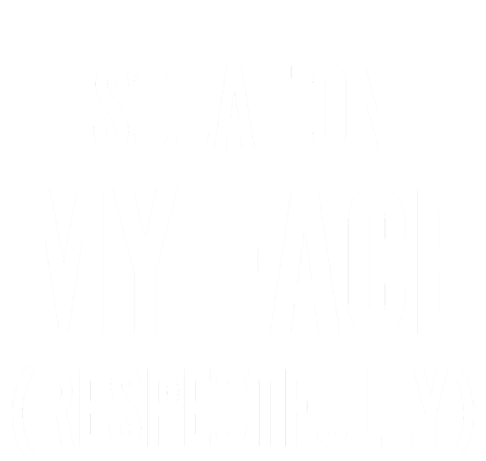 Squat On My Face Respectfully Funny Quotes High Crown Mesh Back Trucker Hat