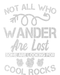 Not All Who Wander Are Lost Some Are Looking For Cool Rocks PosiCharge Competitor Tank