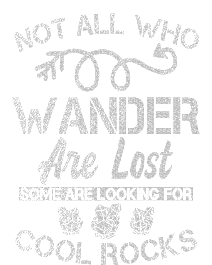 Not All Who Wander Are Lost Some Are Looking For Cool Rocks PosiCharge Competitor Tank