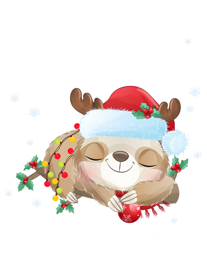 All I Want For Christmas Is A Sloth Cute Sleeping Sloth Gift Full Zip Hoodie