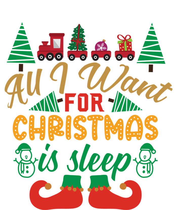 All I Want For Christmas Is Sleep Funny Christmas Funny Funny Gift T-Shirt