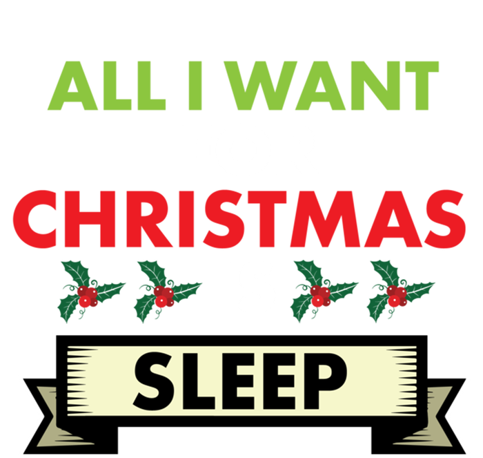 All I Want For Christmas Is Sleep Funny Gift Bumper Sticker