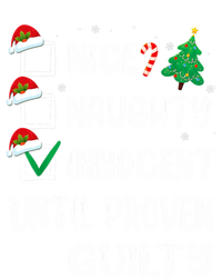 Christmas List Nice Naughty Innocent Until Proven Guilty Gift Tall Hoodie