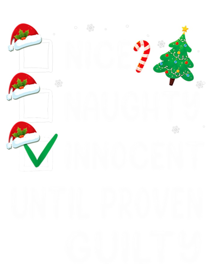 Christmas List Nice Naughty Innocent Until Proven Guilty Gift Tall Hoodie