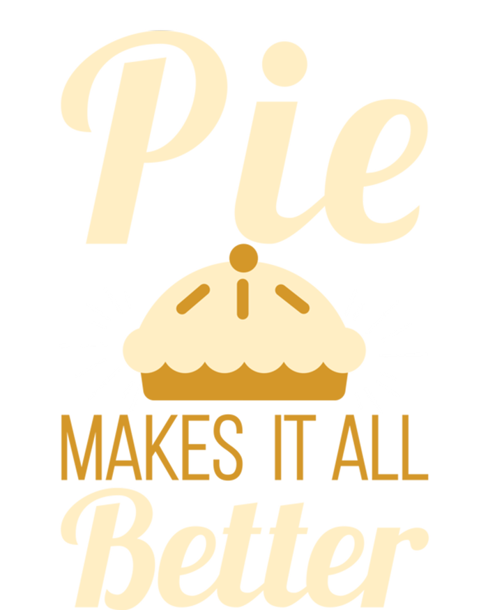 Cool Pie Makes It All Better Bakers Gift T-Shirt