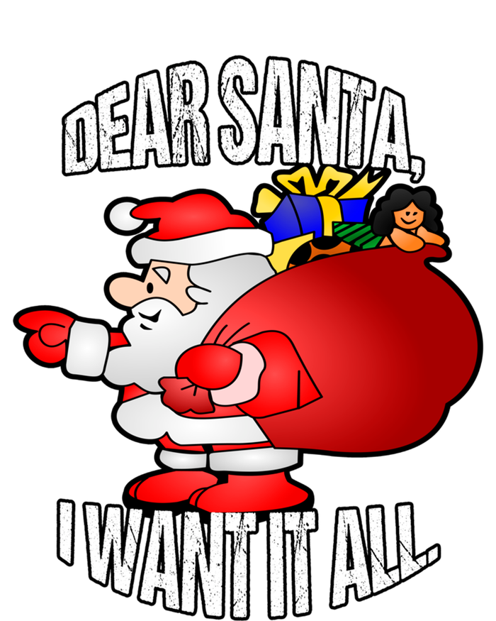 Christmas Funny Humor Design Gift Dear Santa I Want It All Cute Gift Kids Tie-Dye T-Shirt