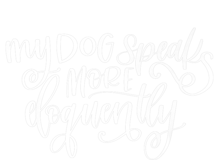 My Dog Speaks More Eloquently Premium T-Shirt