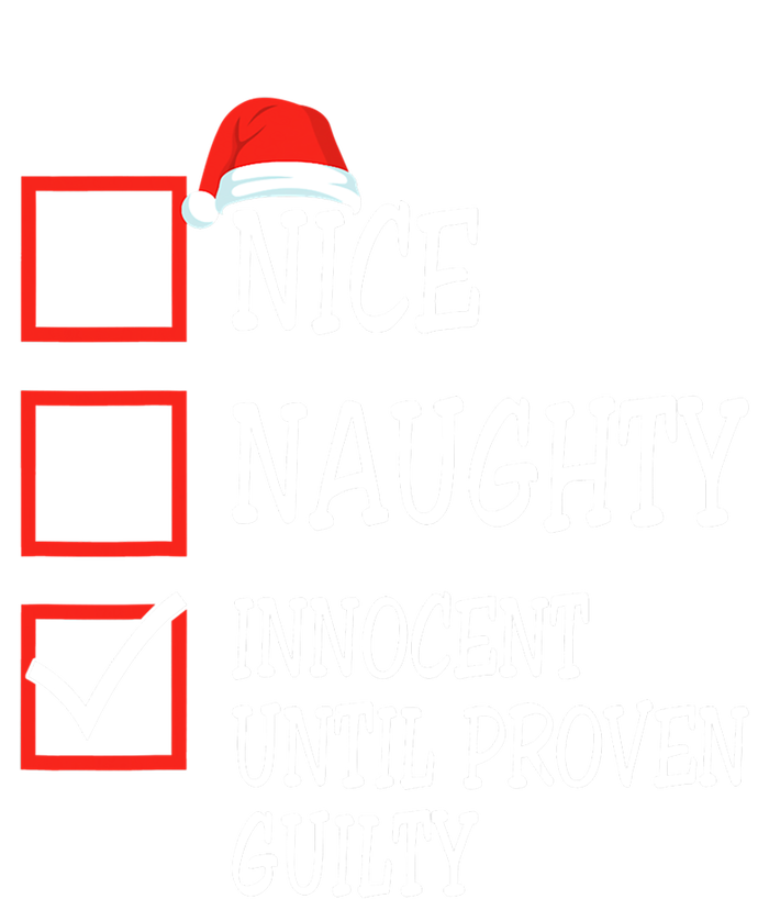 Nice Naughty Innocent Until Proven Guilty Christmas List Meaningful Gift T-Shirt