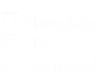 Nice Naughty Redhead Xmas Idea Funny Christmas Ginger Funny Gift Meaningful Gift T-Shirt