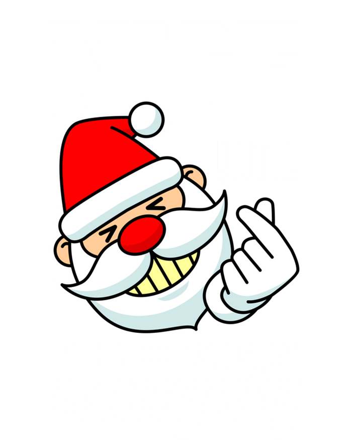 Nice Until Proven Naughty Funny Santa Christmas Funny Gift T-Shirt