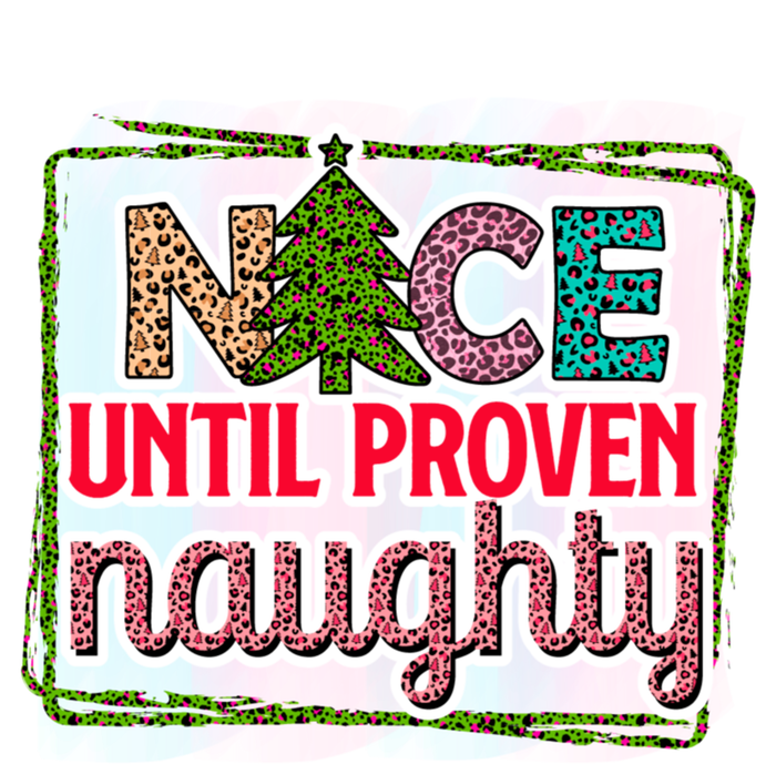 Nice Until Proven Naughty Gift T-Shirt