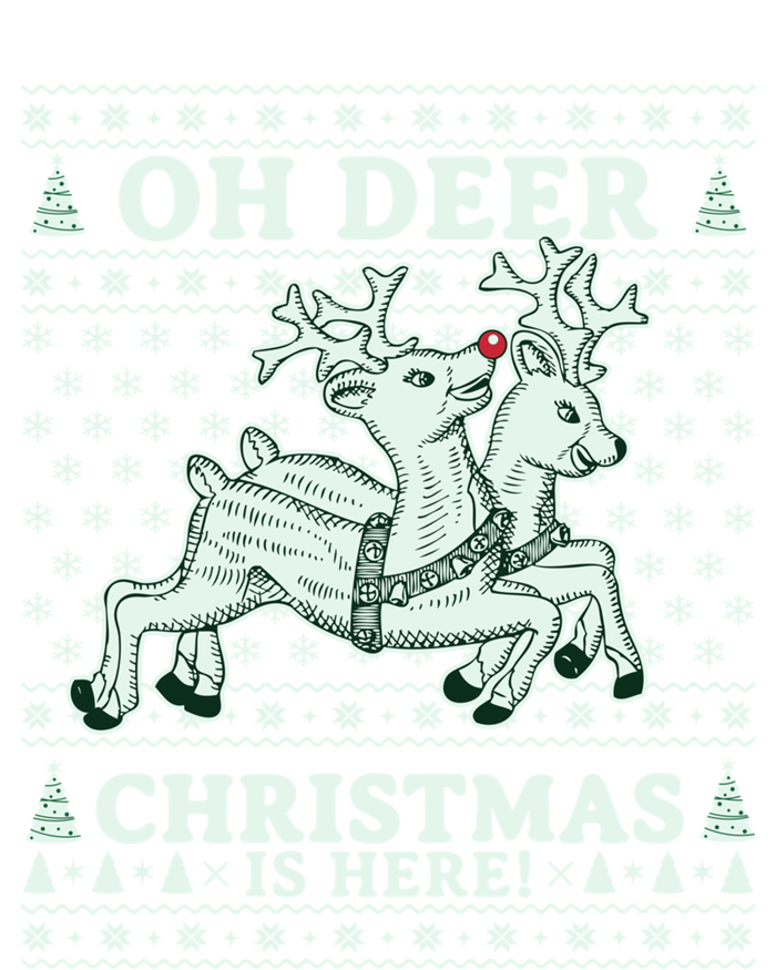 Oh Deer Christmas Is Here Reindeer Ugly Christmas Sweater Gift Sweatshirt