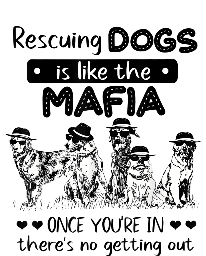 Rescuing Dogs Is Like The Mafia Dog Rescue Dog Lover High Crown Mesh Back Trucker Hat