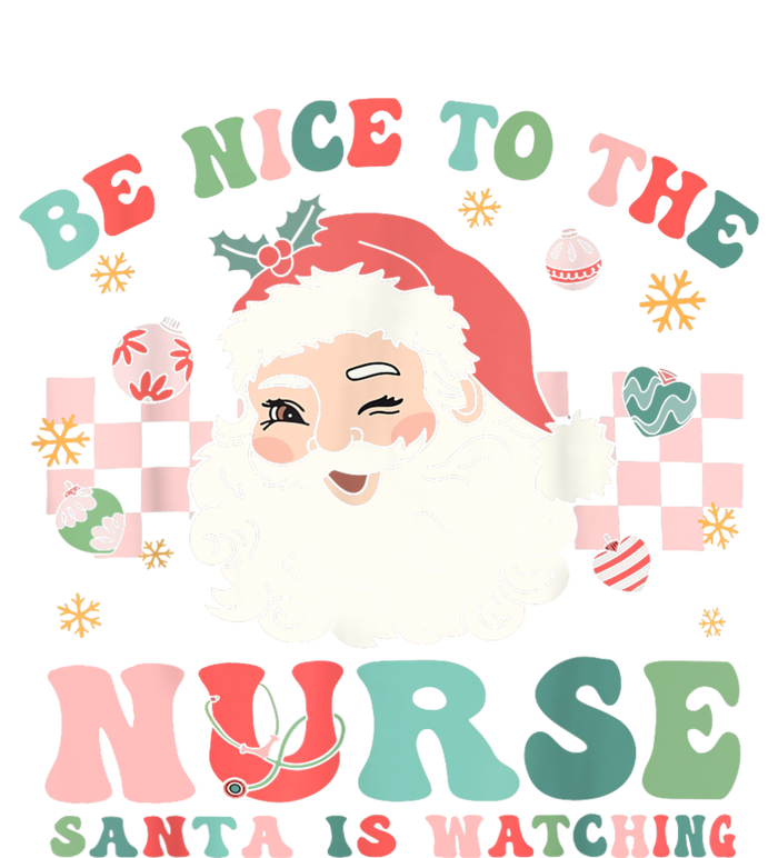 Nurse Christmas Be Nice To The Nurse Santa Is Watching Toddler T-Shirt