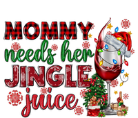 Mommy Needs Her Jingle Juice Red Wine Christmas Ing Meaningful Gift T-Shirt