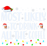 Most Likely To Drink All The Coffee Funny Family Christmas T-Shirt