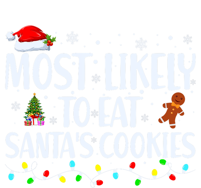 Most Likely To Eat Santa's Cookies Christmas Matching Family T-Shirt