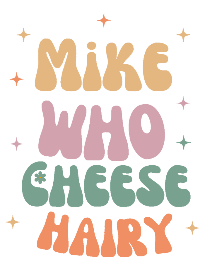 Funny Meme Humor Mike Who Cheese Hairy Sustainable Beanie