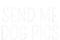 Send Me Dog Pics Funny Dog Lover Quote Hoodie