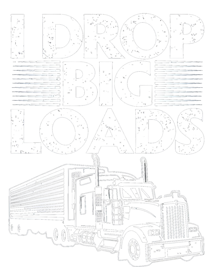 Truck I Drop Big Loads T-Shirt