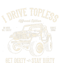 I Drive Topless (R) Get Dirty Stay Dirty Coaster