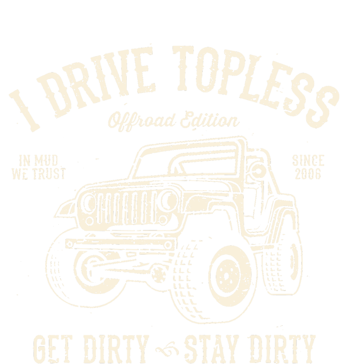 I Drive Topless (R) Get Dirty Stay Dirty Coaster