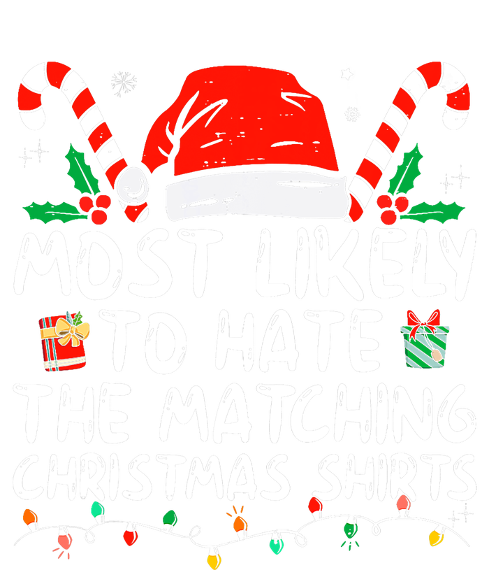 Most Likely To Hate Matching Christmas Funny Family Matching Premium T-Shirt