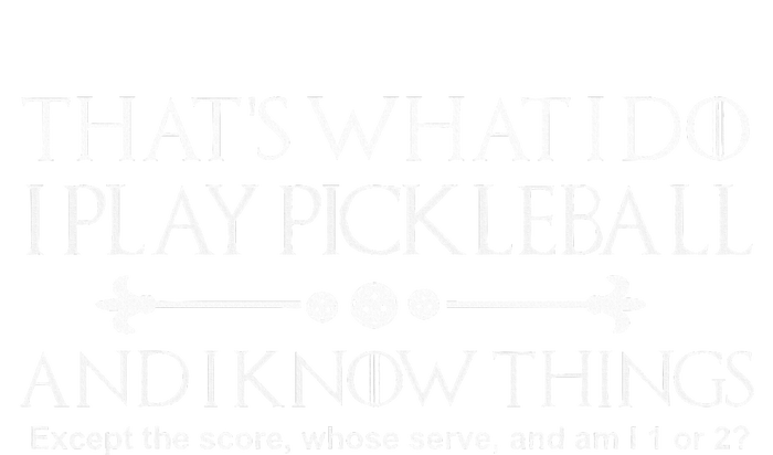 It's What I Do I Play Pickleball and I Know Things Except Tie-Dye T-Shirt