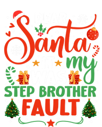 Dear Santa It Was My Stepbrother Fault Family Xmas Holyday Cool Gift Long Sleeve Shirt