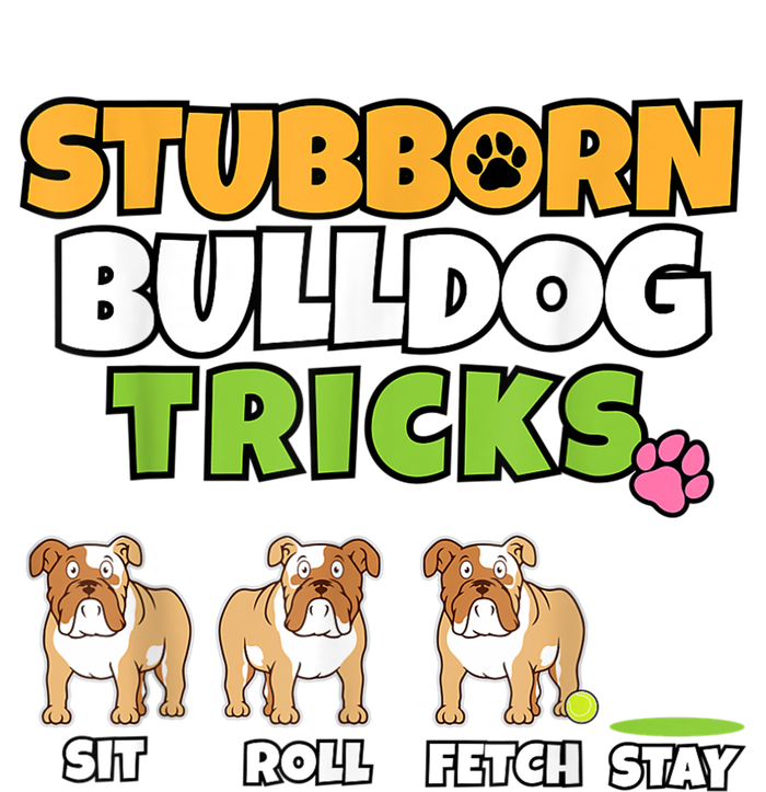 Stubborn Bulldog Tricks I Dog Lover I Funny English Bulldog T-Shirt