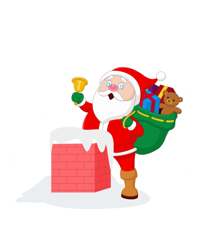 I Go Down All Night Santa In A Chimney Funny Christmas Humor Gift Insulated Varsity Jacket