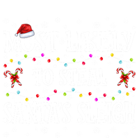 Most Likely To Steal SantaS Sleigh Christmas Matching Gift Toddler Sweatshirt