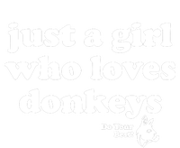 Just A Girl Who Loves Donkeys Do You Best! Funny Donkey Lover Gift Tall Long Sleeve T-Shirt