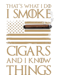 ThatS What I Do I Smoke Cigars And I Know Things T-Shirt