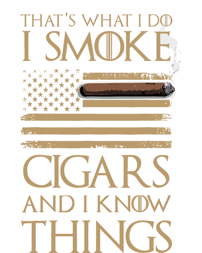 ThatS What I Do I Smoke Cigars And I Know Things T-Shirt