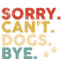 Vintage Sorry Cant Dogs Bye T-Shirt