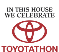 Celebrate Toyotathon In This House We Celebrate Toyotathon T-Shirt