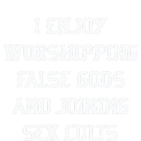 I Enjoy Worshing False Gods And Joining Sex Cults Kids Hoodie