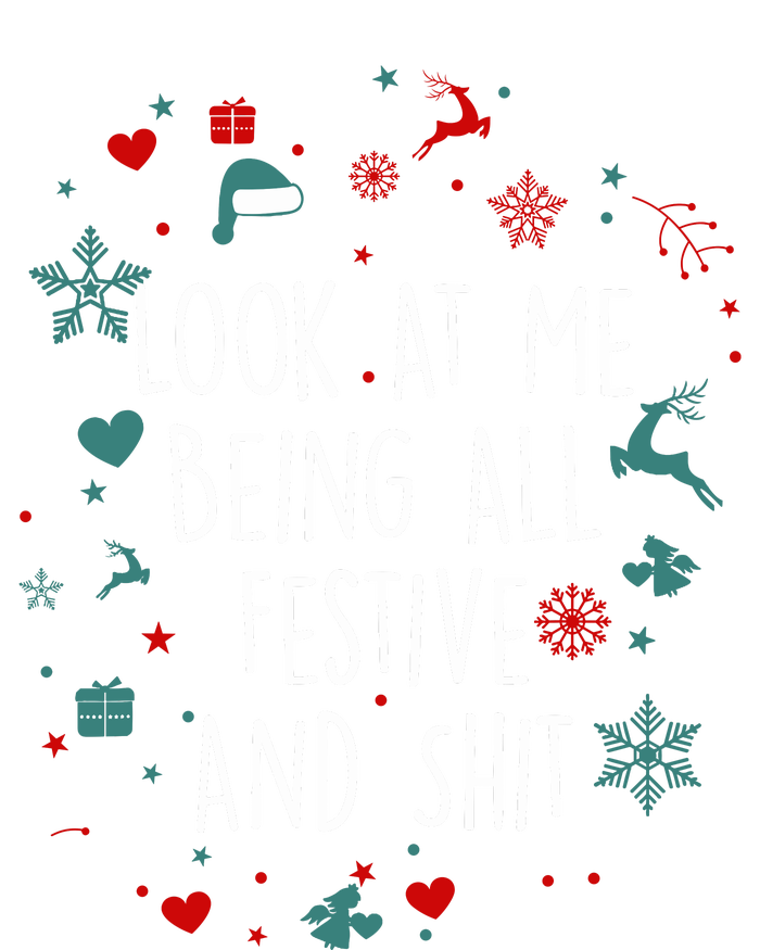 Funny Groovy Xmas Look At Me Being All Festive And Shit T-Shirt